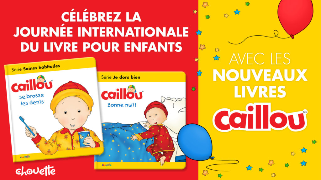 Célébrez la Journée internationale du livre pour enfants avec les nouveaux livres Caillou! post image